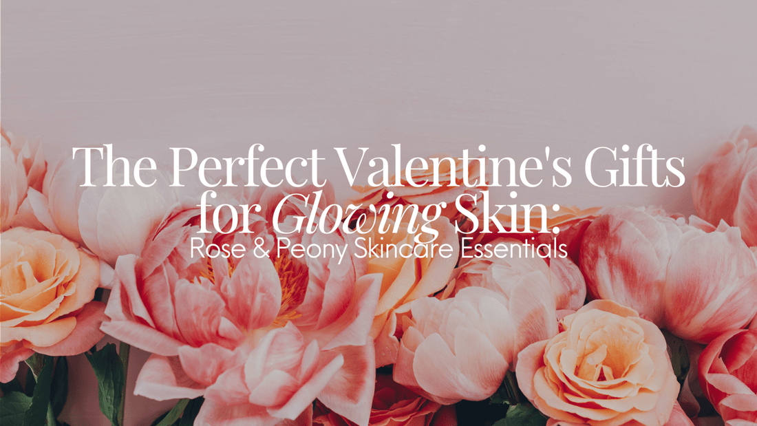 Perfect Valentine's Gifts for Glowing Skin: Rose & Peony Skincare Essentials - Naturale Goddace | Clean + simple skincare