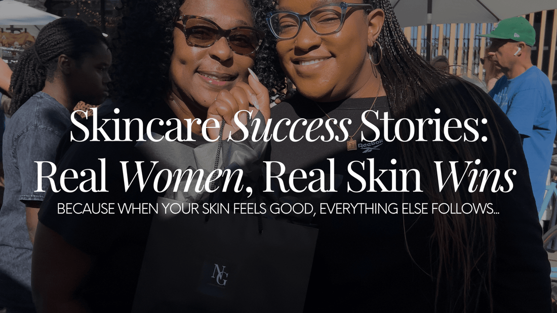 Skincare Success Stories: Real Women, Real Skin Wins - Naturale Goddace | Clean + simple skincare