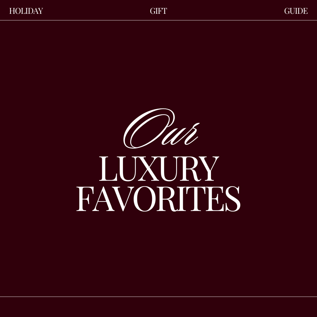 LUXURY FAVORITES